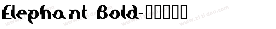Elephant Bold字体转换